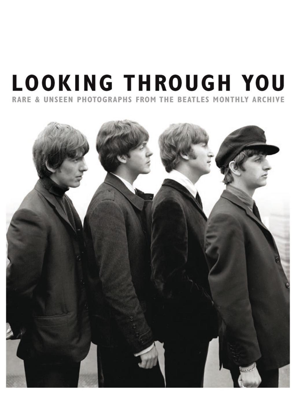 Vorderes Coverbild Looking Through You: Rare & Unseen Photographs from the Beatles Book Archive