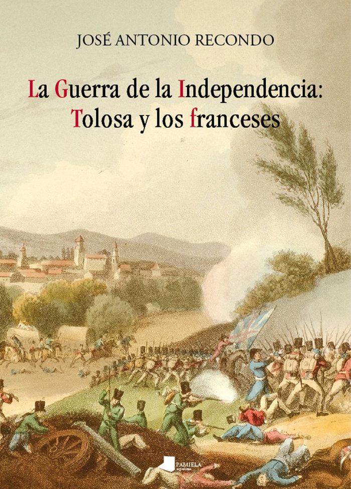 Vorderes Coverbild La Guerra de la Independencia : Tolosa y los franceses