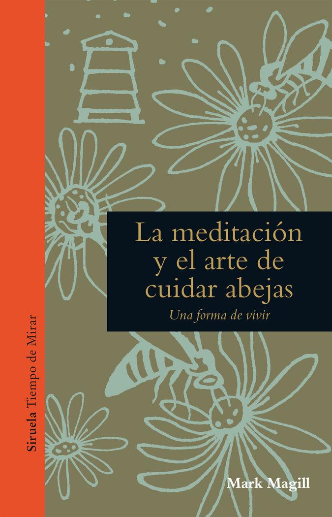Vorderes Coverbild La meditación y el arte de cuidar abejas : una forma de vivir