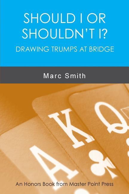Vorderes Coverbild Should I or Shouldn't I? Drawing Trumps at Bridge