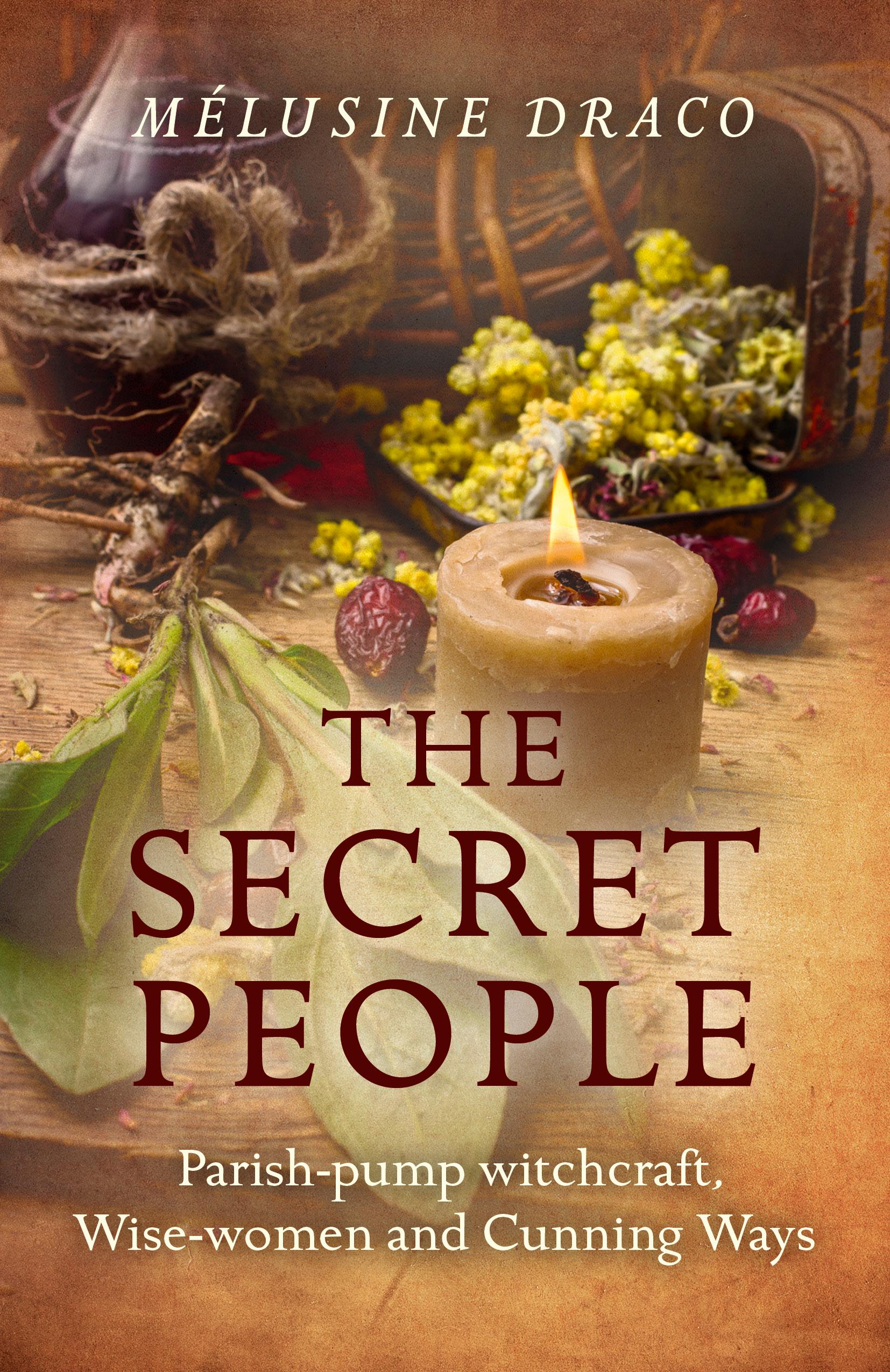 Vorderes Coverbild Secret People, The - Parish-pump witchcraft, Wise-women and Cunning Ways