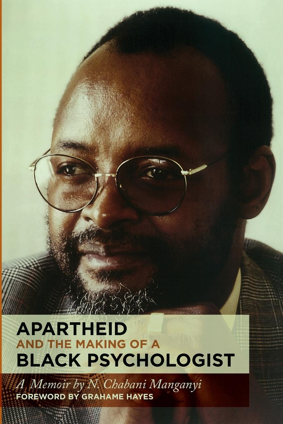 Vorderes Coverbild Apartheid and the Making of a Black Psychologist