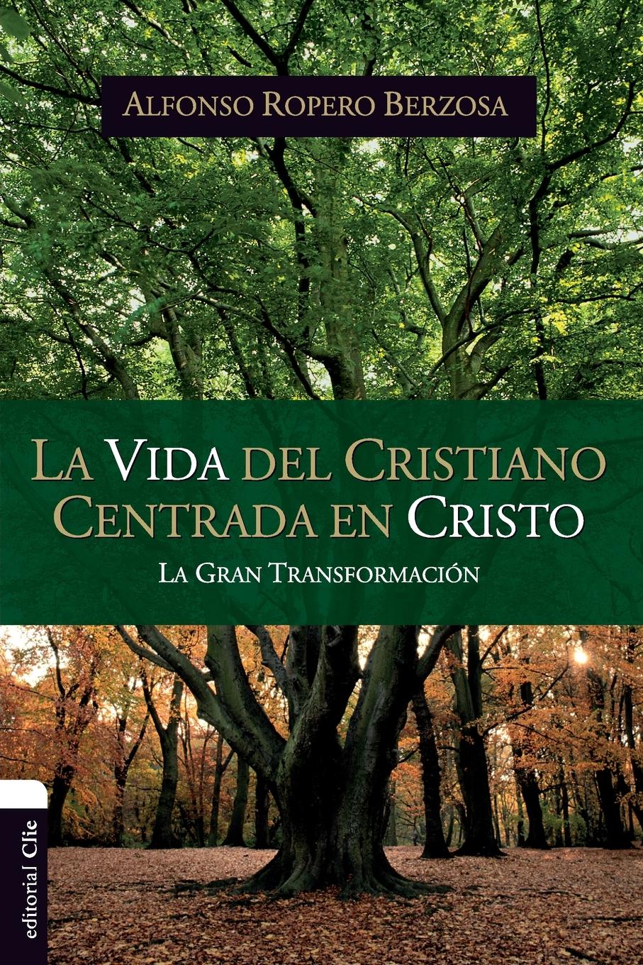Vorderes Coverbild La vida del cristiano centrada en Cristo