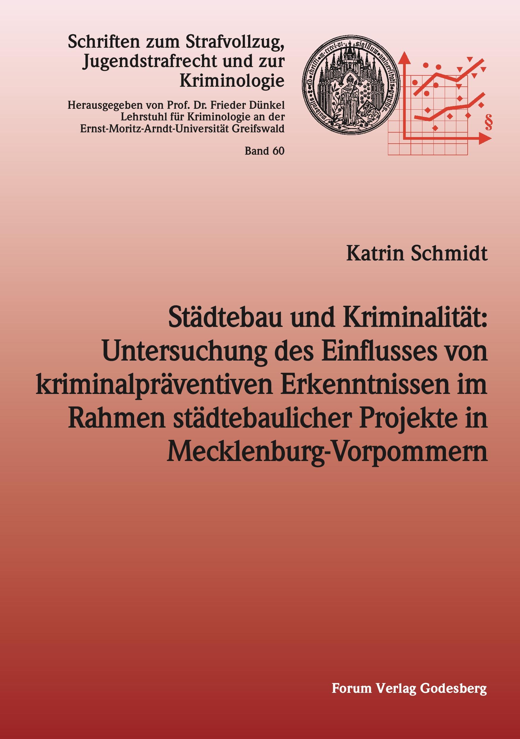 Vorderes Coverbild Städtebau und Kriminalität: Untersuchung des Einflusses von kriminalpräventiven Erkenntnissen im Rahmen städtebaulicher Projekte in Mecklenburg-Vorpommern