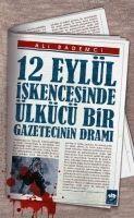 Vorderes Coverbild 12 Eylül Iskencesinde Ülkücü Bir Gazetecinin Drami