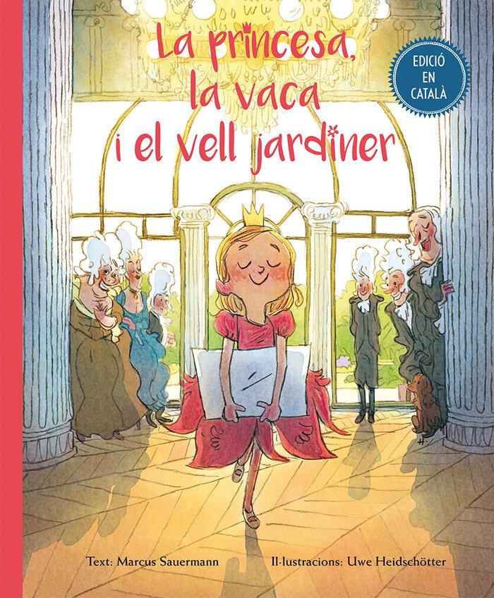 Vorderes Coverbild La princesa, la vaca i el vell jardiner