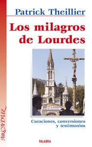 Vorderes Coverbild Los milagros de Lourdes : curaciones, conversiones y testimonios