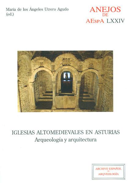 Vorderes Coverbild Iglesias altomedievales en Asturias : arqueología y arquitectura
