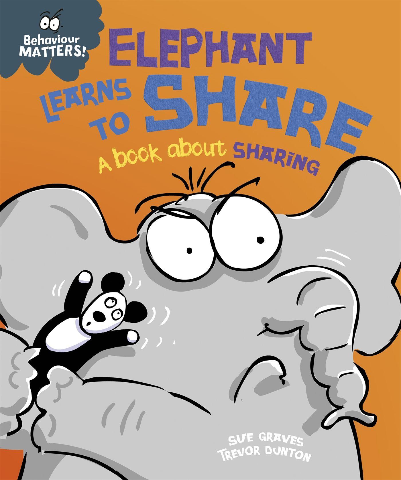 Vorderes Coverbild Behaviour Matters: Elephant Learns to Share - A book about sharing