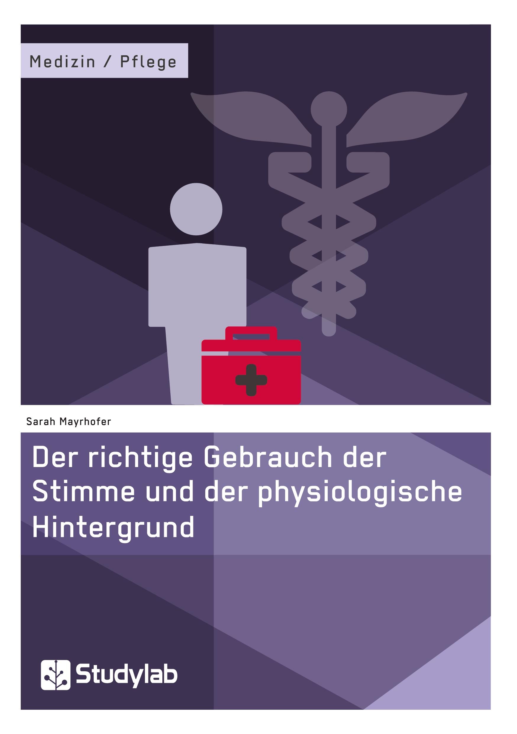 Vorderes Coverbild Der richtige Gebrauch der Stimme und der physiologische Hintergrund