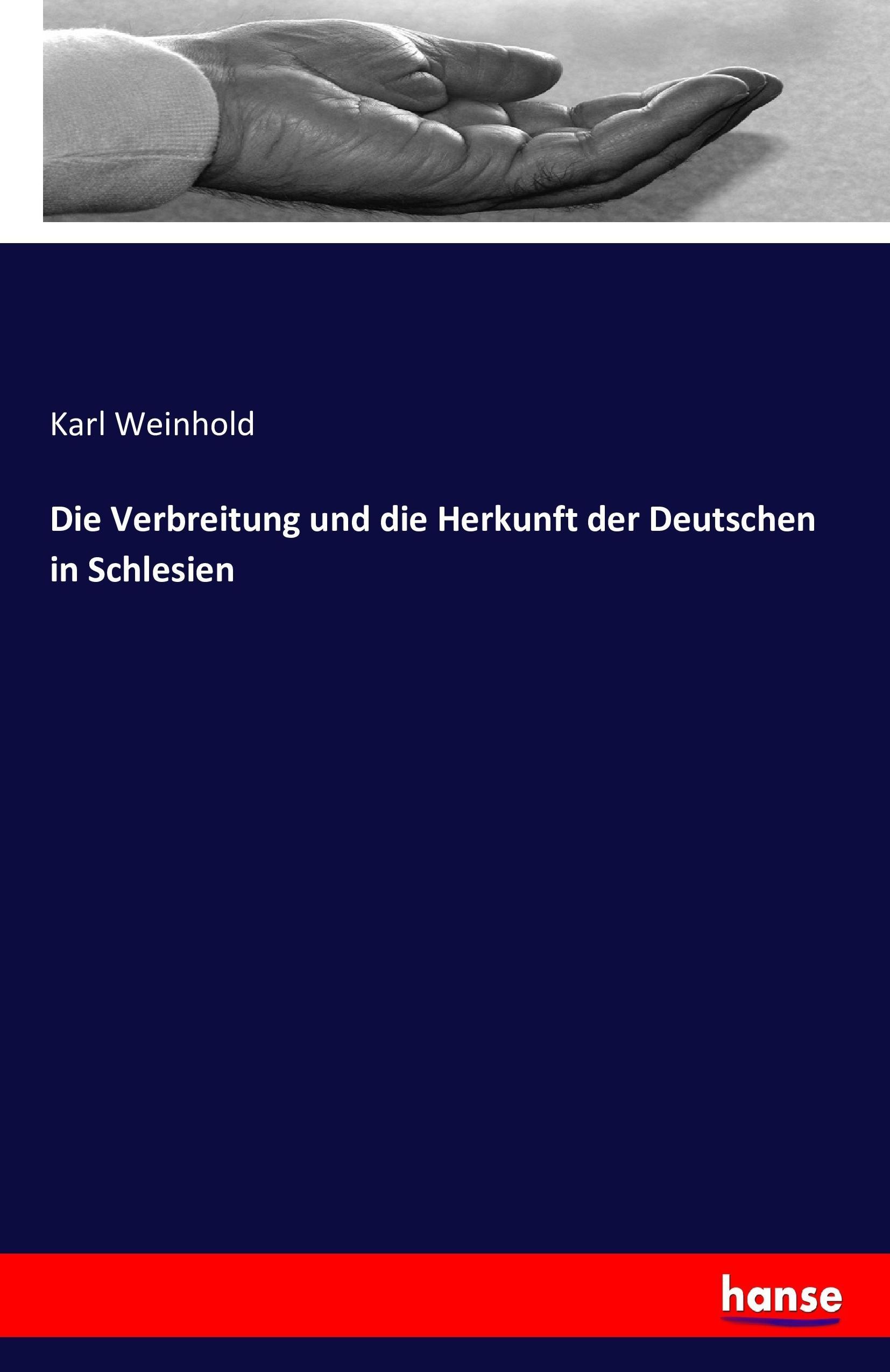 Vorderes Coverbild Die Verbreitung und die Herkunft der Deutschen in Schlesien