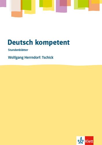 Vorderes Coverbild deutsch.kompetent - Stundenblätter. Wolfgang Herrndorf: Tschick