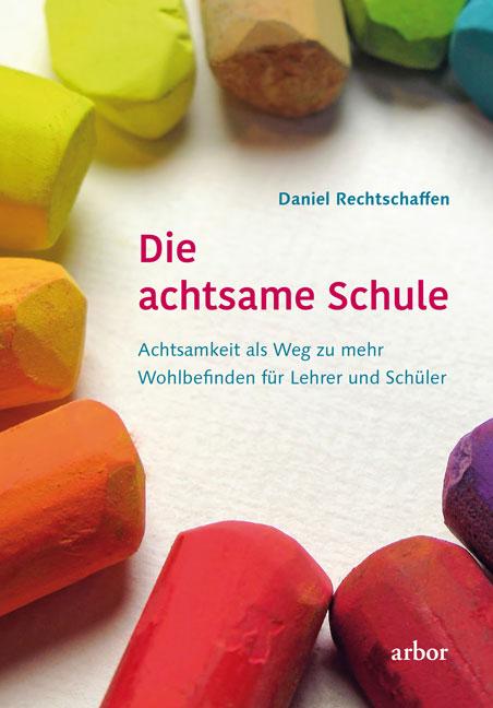 Vorderes Coverbild Die achtsame Schule