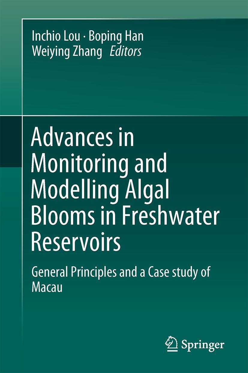 Vorderes Coverbild Advances in Monitoring and Modelling Algal Blooms in Freshwater Reservoirs