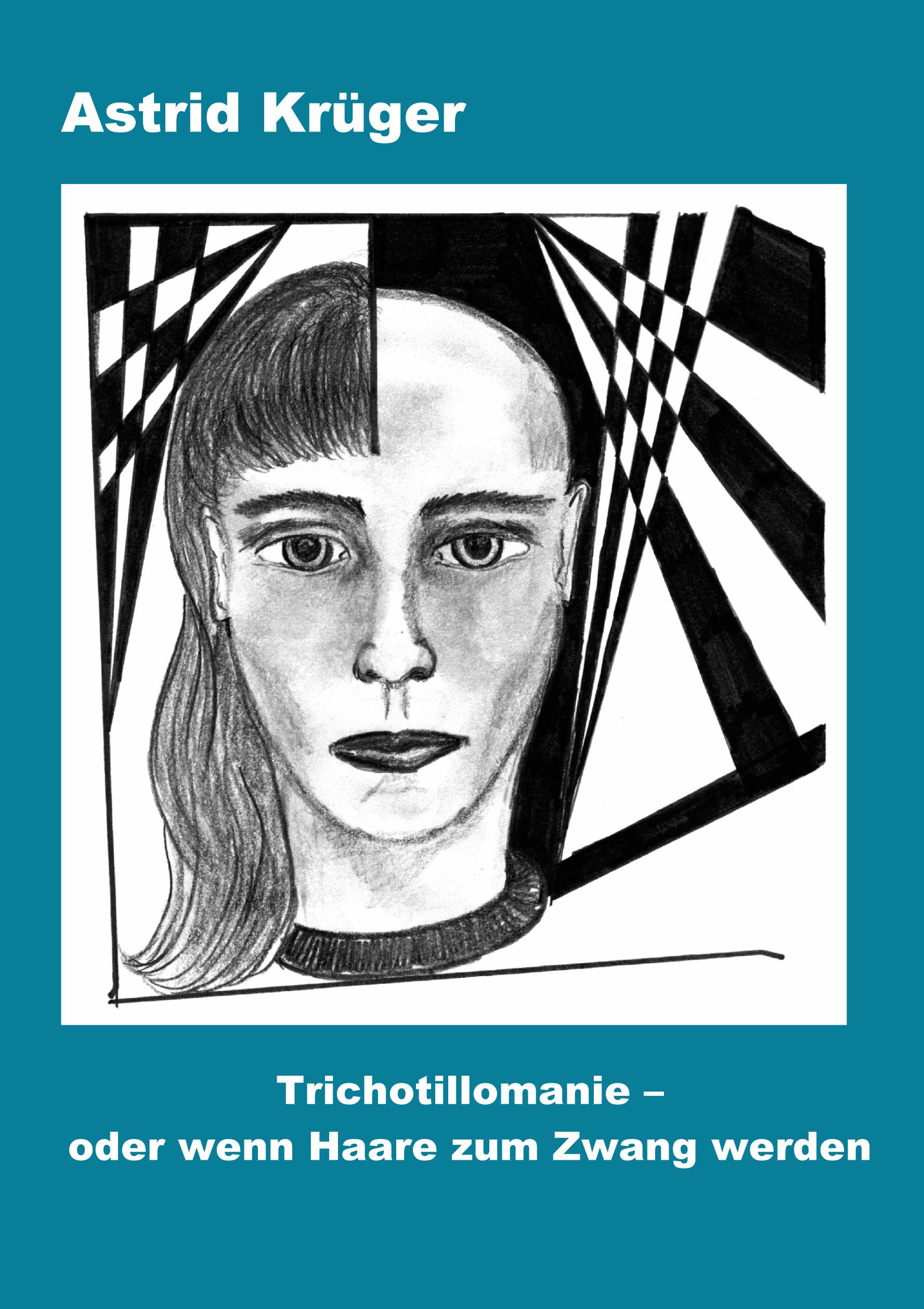 Vorderes Coverbild Trichotillomanie oder wenn Haare zum Zwang werden