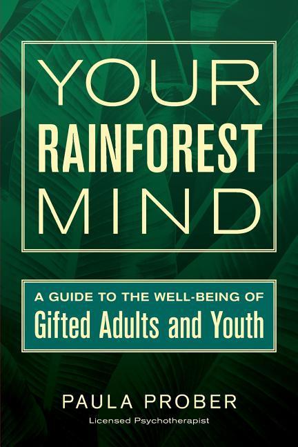 Vorderes Coverbild Your Rainforest Mind: A Guide to the Well-Being of Gifted Adults and Youth