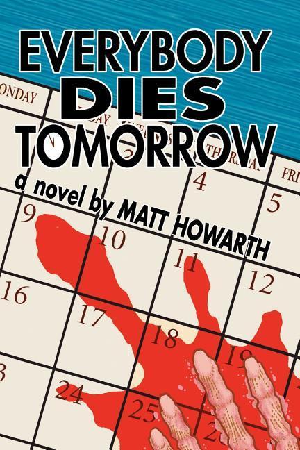 Vorderes Coverbild Everybody Dies Tomorrow