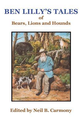 Vorderes Coverbild Ben Lilly's Tales of Bear, Lions and Hounds