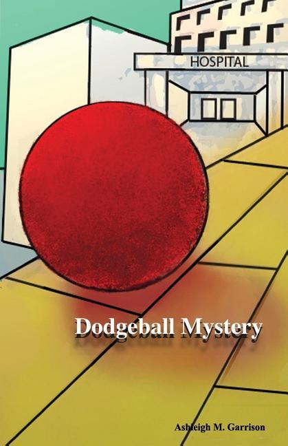 Vorderes Coverbild Dodgeball Mystery