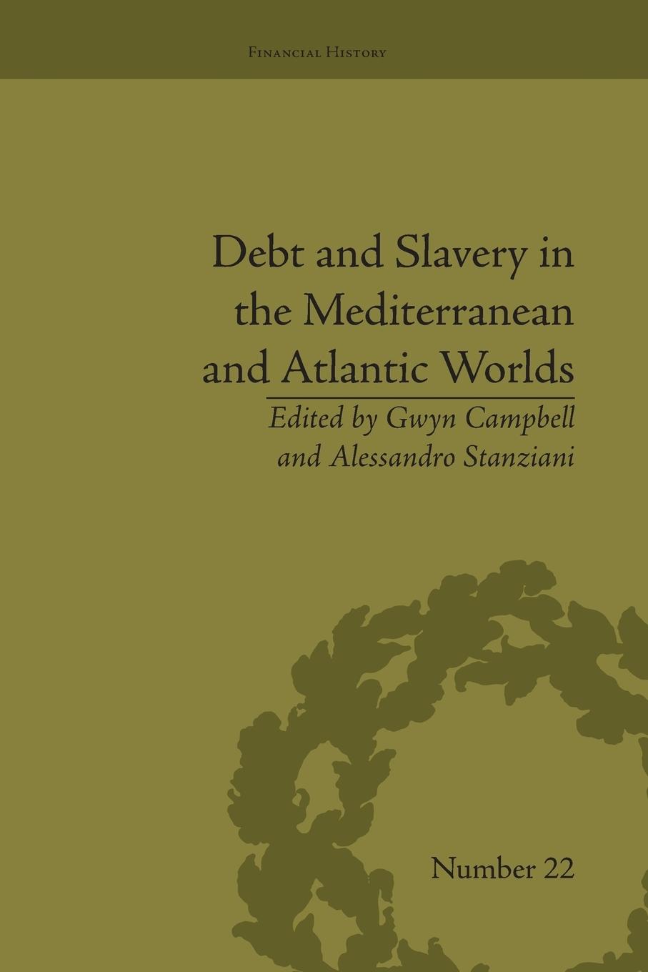 Vorderes Coverbild Debt and Slavery in the Mediterranean and Atlantic Worlds
