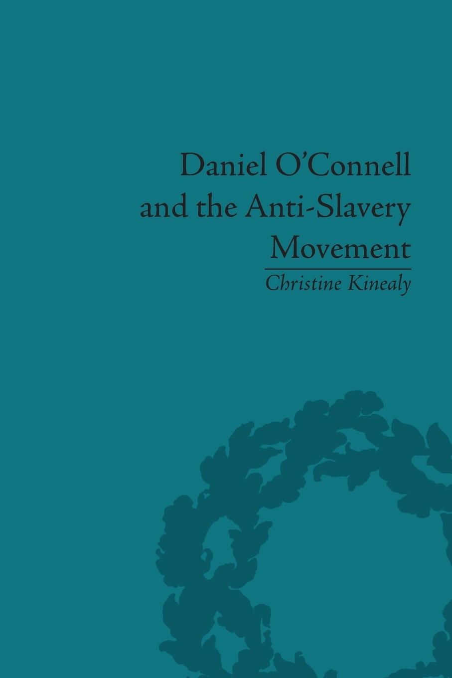 Vorderes Coverbild Daniel O'Connell and the Anti-Slavery Movement