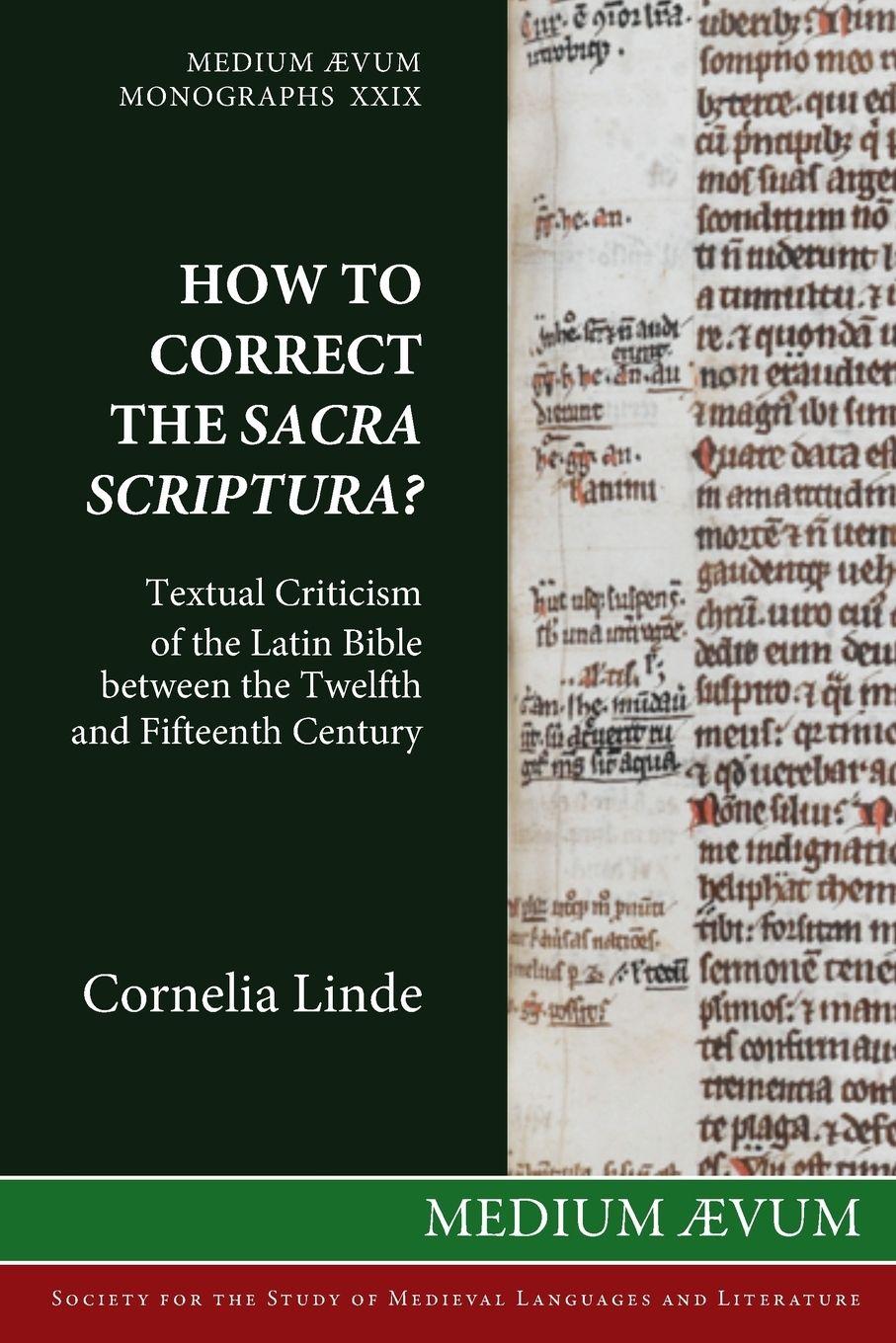 Vorderes Coverbild How to Correct the Sacra Scriptura? Textual Criticism of the Latin Bible between the Twelfth and Fifteenth Century