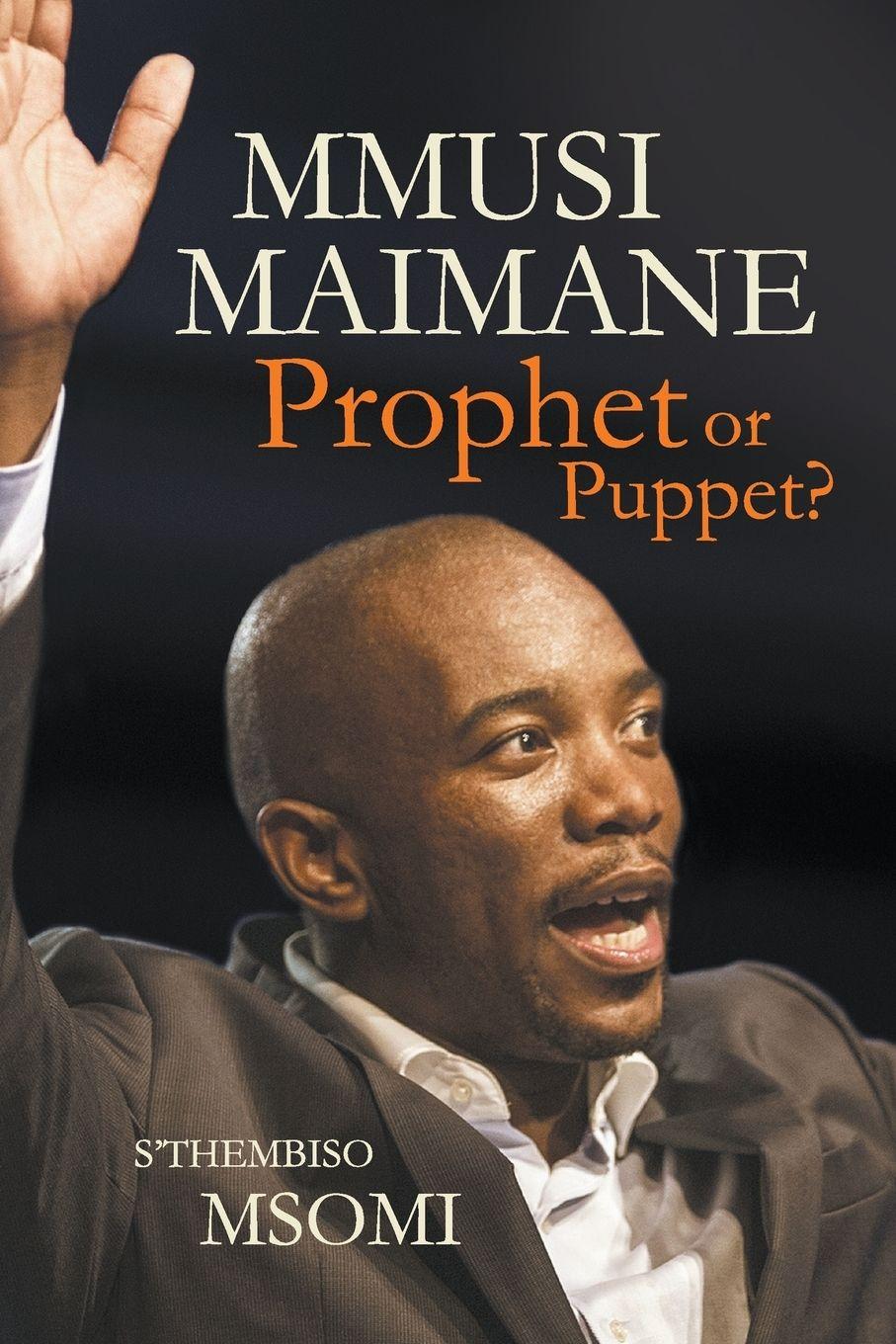 Vorderes Coverbild Mmusi Maimane - Prophet or Puppet?