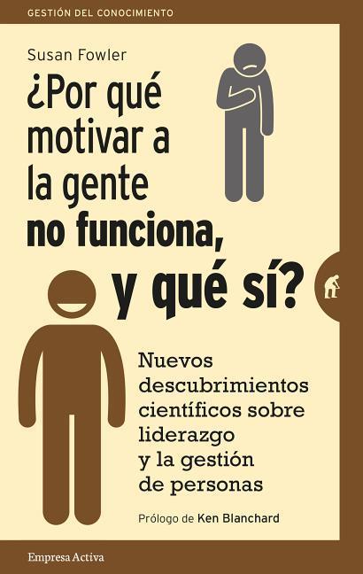 Vorderes Coverbild Por Que Motivar a la Gente No Funciona, Y Que Si?