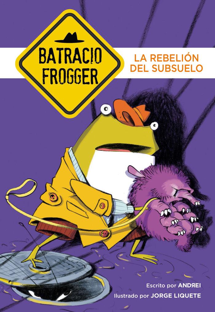Vorderes Coverbild Un caso de Batracio Frogger 5. La rebelión del subsuelo
