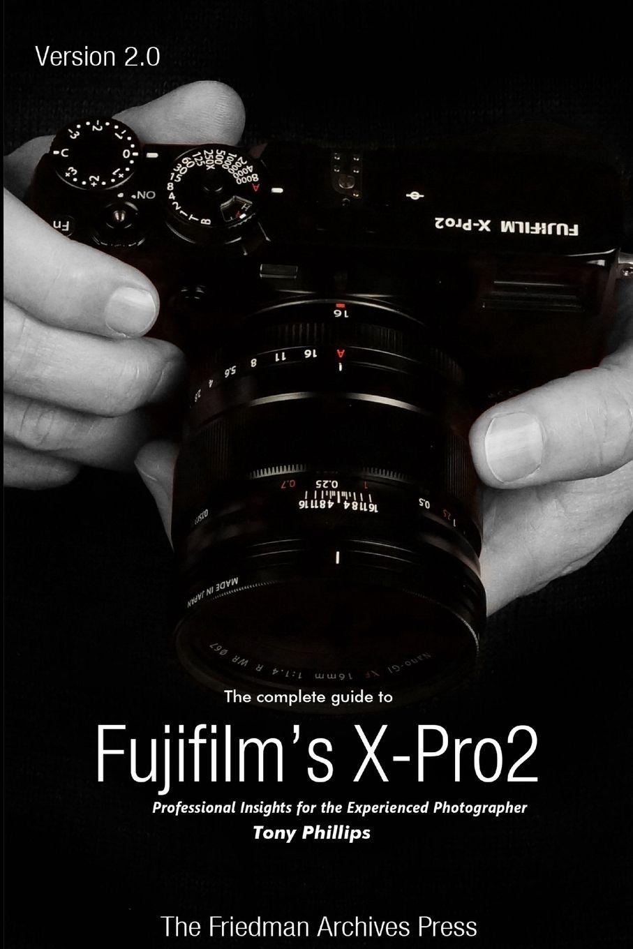 Vorderes Coverbild The Complete Guide to Fujifilm's X-Pro2 (B&W Edition)