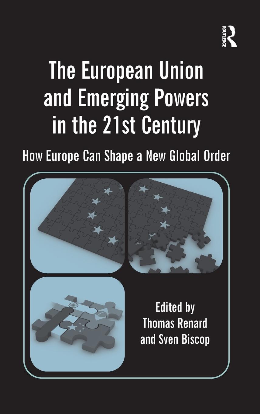 Vorderes Coverbild The European Union and Emerging Powers in the 21st Century