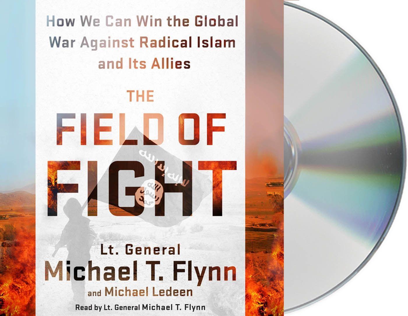 Vorderes Coverbild The Field of Fight: How We Can Win the Global War Against Radical Islam and Its Allies