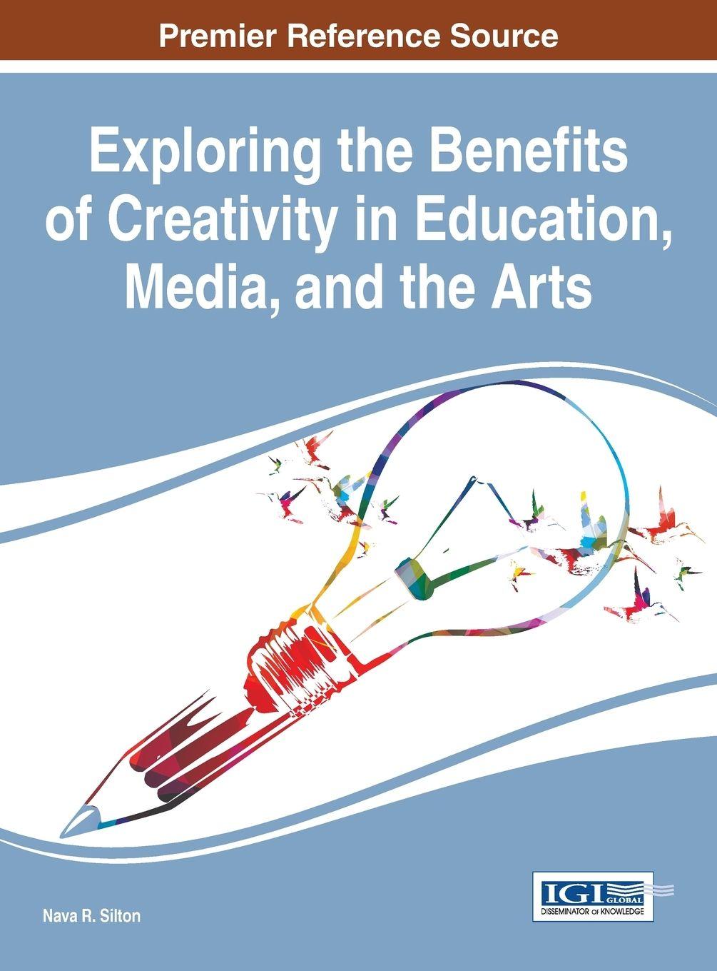 Vorderes Coverbild Exploring the Benefits of Creativity in Education, Media, and the Arts
