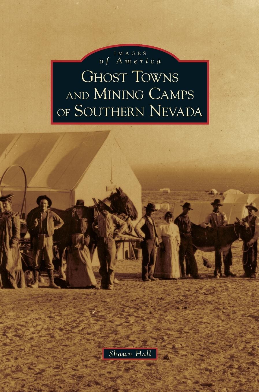 Vorderes Coverbild Ghost Towns and Mining Camps of Southern Nevada
