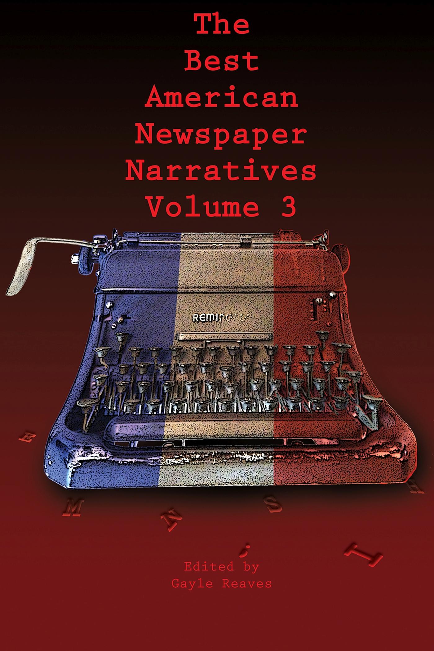 Vorderes Coverbild The Best American Newspaper Narratives, Volume 3