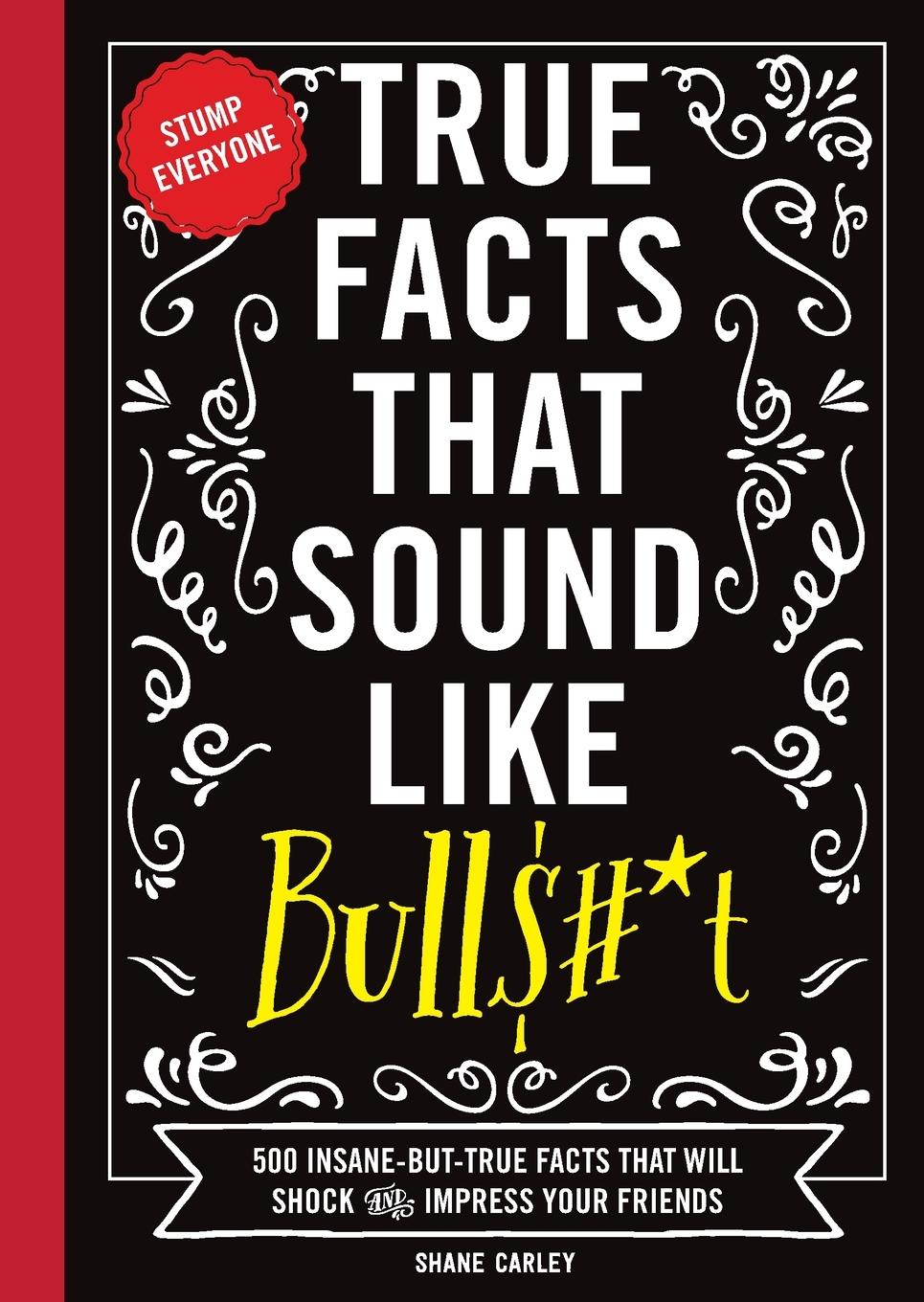 Vorderes Coverbild True Facts That Sound Like Bull$#*t