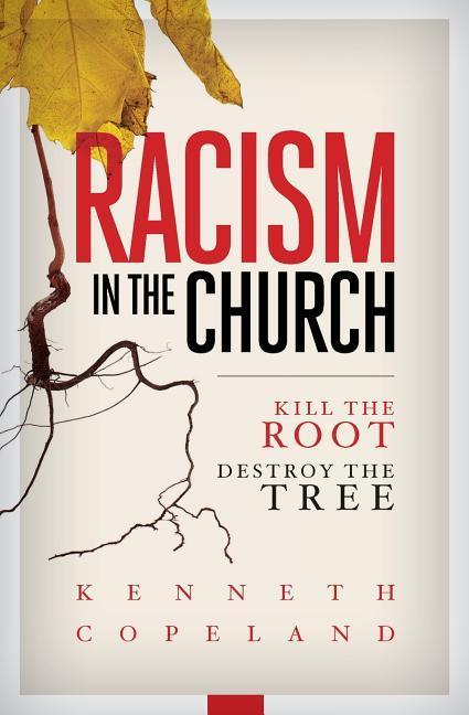 Vorderes Coverbild Racism in the Church; Kill the Root, Destroy the Tree