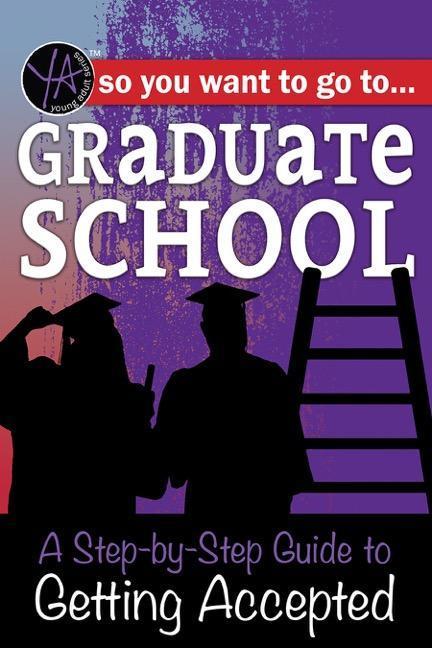 Vorderes Coverbild So You Want to Go to Graduate School