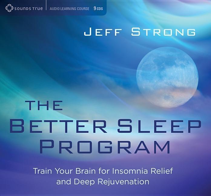 Vorderes Coverbild Better Sleep Program: Train Your Brain for Insomnia Relief & Deep Rejuvenation