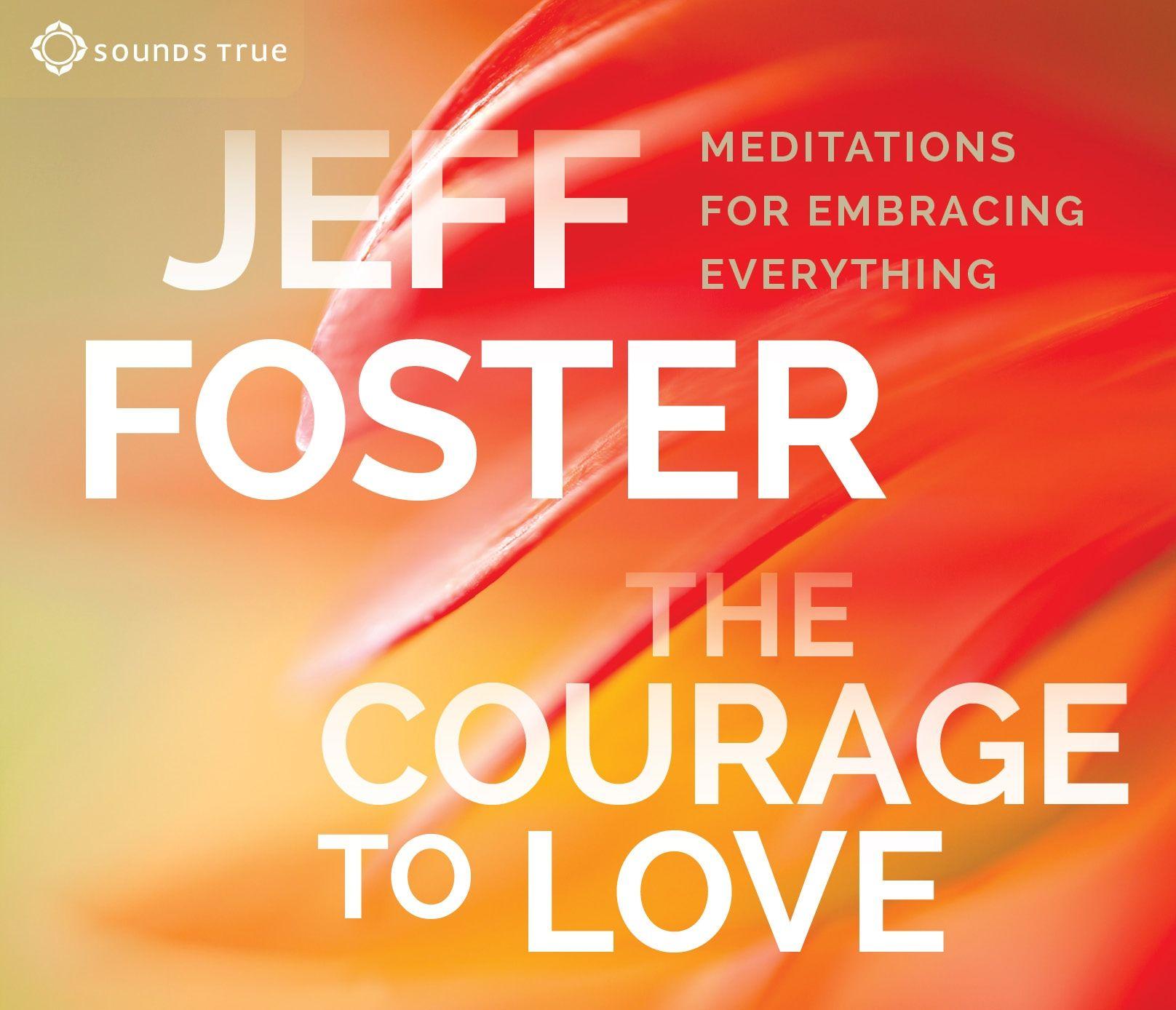 Vorderes Coverbild The Courage to Love: Meditations for Embracing Everything