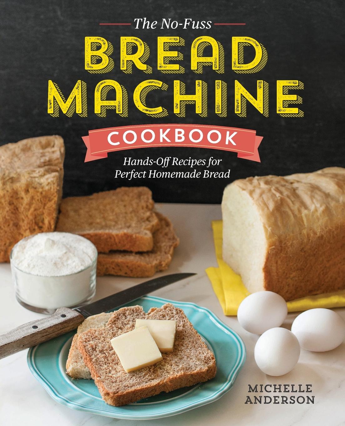 Vorderes Coverbild The No-Fuss Bread Machine Cookbook