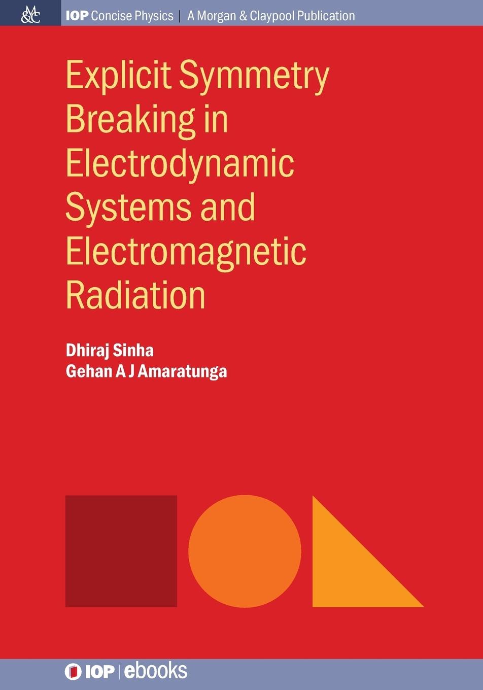 Vorderes Coverbild Explicit Symmetry Breaking in Electrodynamic Systems and Electromagnetic Radiation