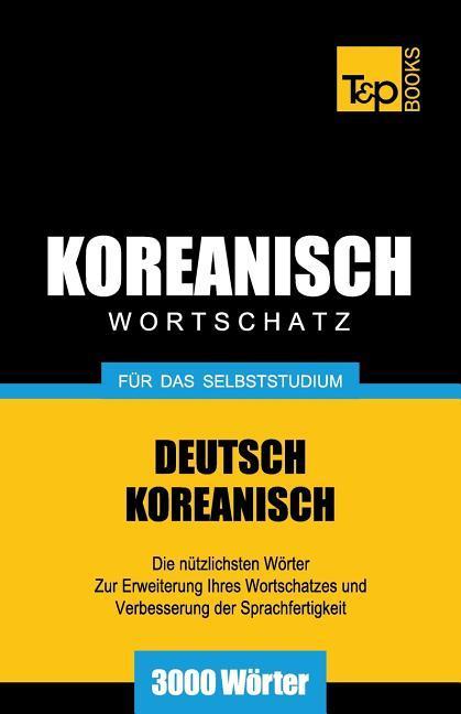 Vorderes Coverbild Wortschatz Deutsch-Koreanisch für das Selbststudium - 3000 Wörter