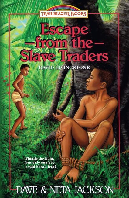 Vorderes Coverbild Escape from the Slave Traders: Introducing David Livingstone