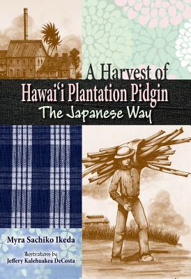 Vorderes Coverbild Harvest of Hawaii Plantation Pidgin