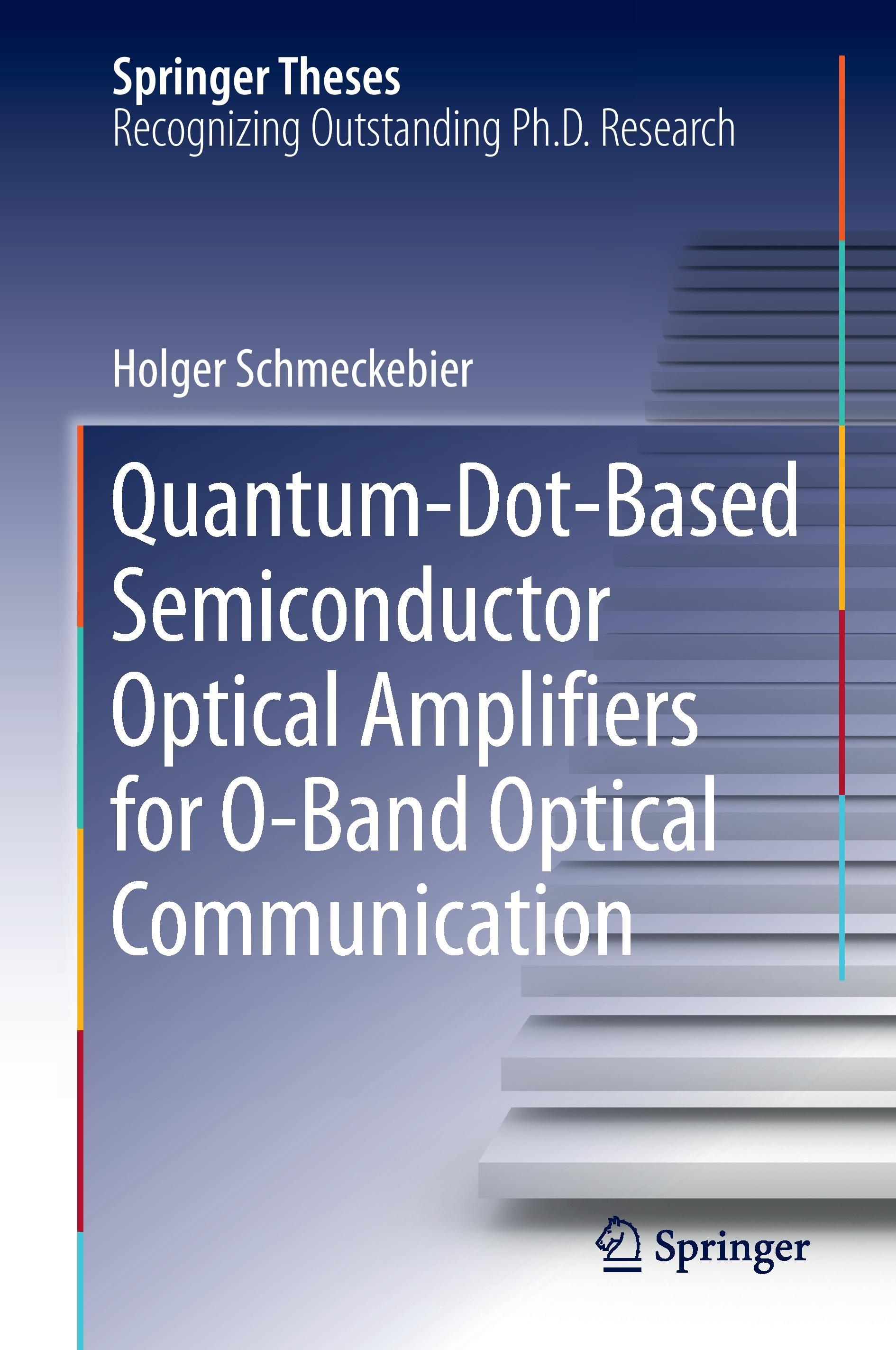 Vorderes Coverbild Quantum-Dot-Based Semiconductor Optical Amplifiers for O-Band Optical Communication