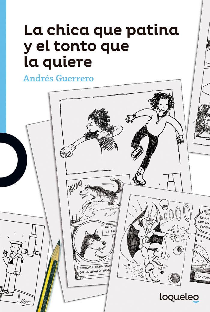 Vorderes Coverbild La chica que patina y el tonto que la quiere