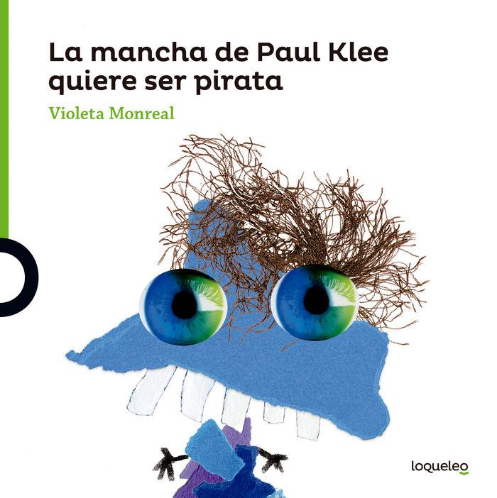 Vorderes Coverbild La mancha de Paul Klee quiere ser pirata