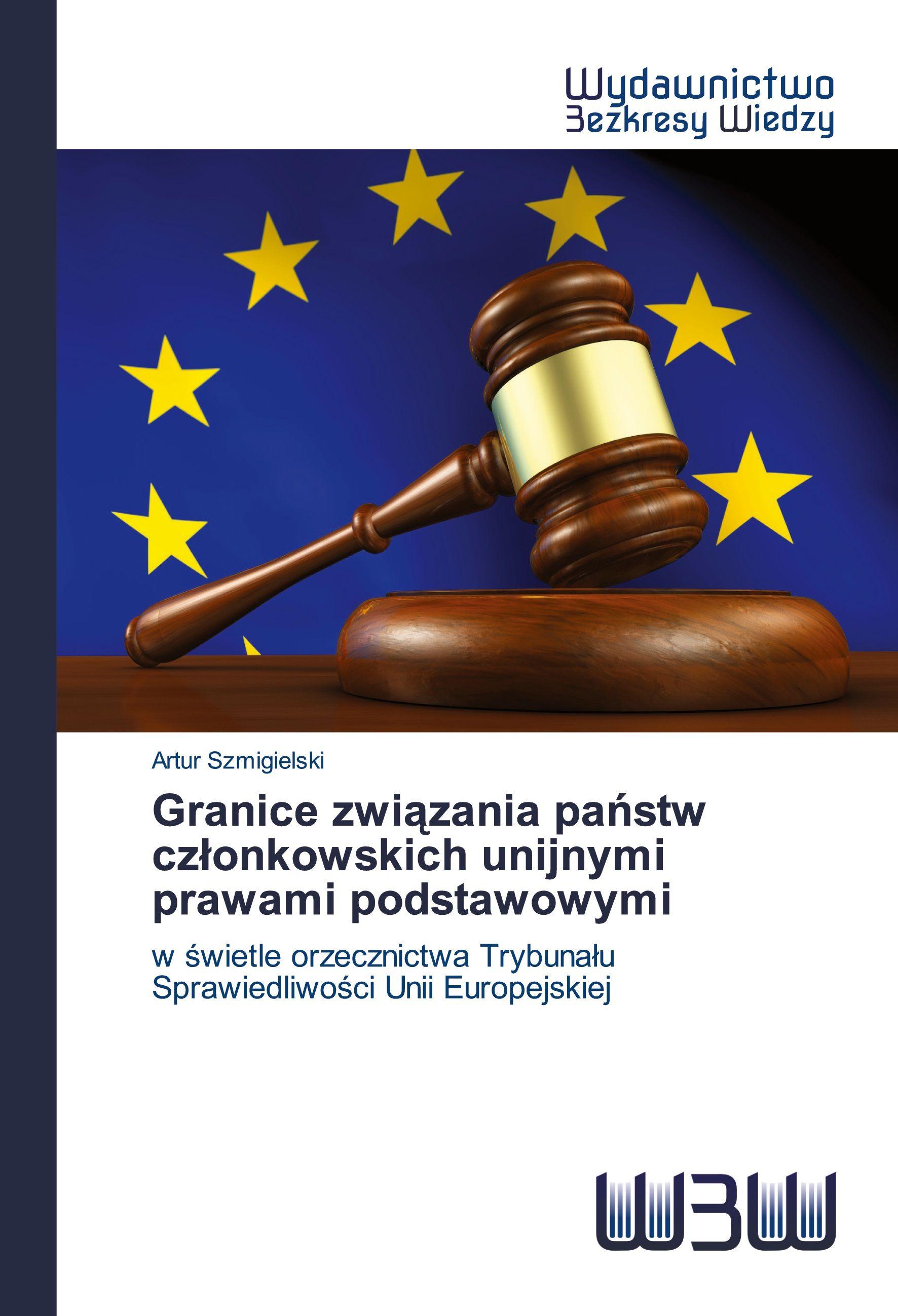 Vorderes Coverbild Granice zwi¿zania pa¿stw cz¿onkowskich unijnymi prawami podstawowymi