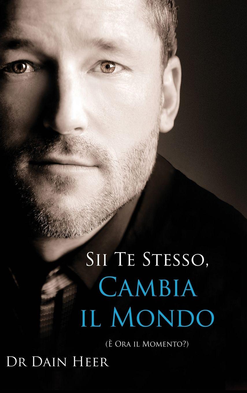 Vorderes Coverbild Sii Te Stesso, Cambia Il Mondo - Being You, Changing the World - Italian (Hardcover)